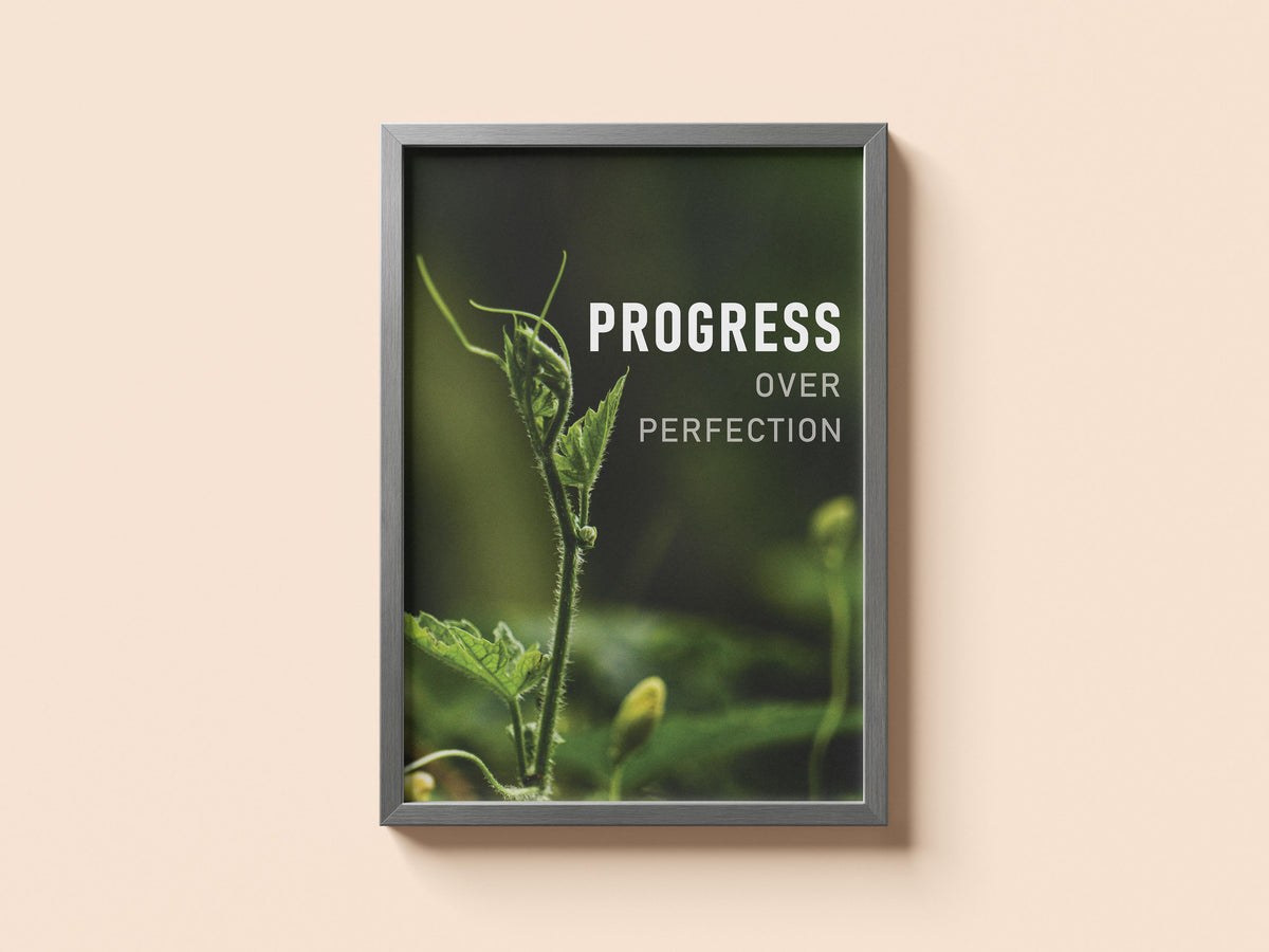 Progress over Perfection