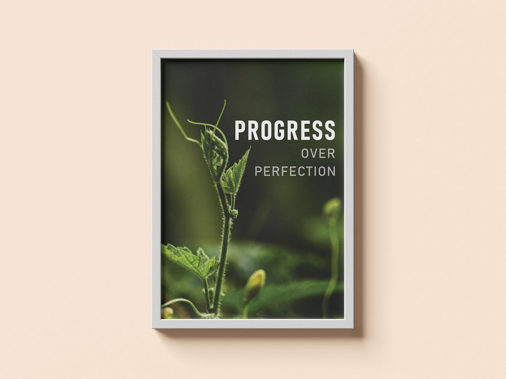 Progress over Perfection